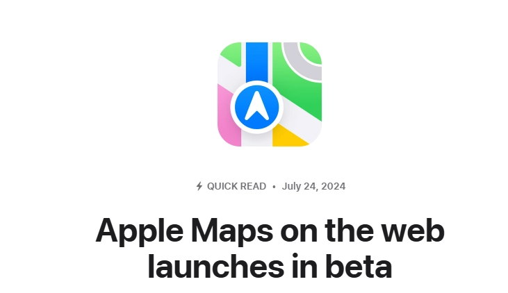 苹果宣布推出 Apple Maps 网页版地图，全球用户可直接通过浏览器访问